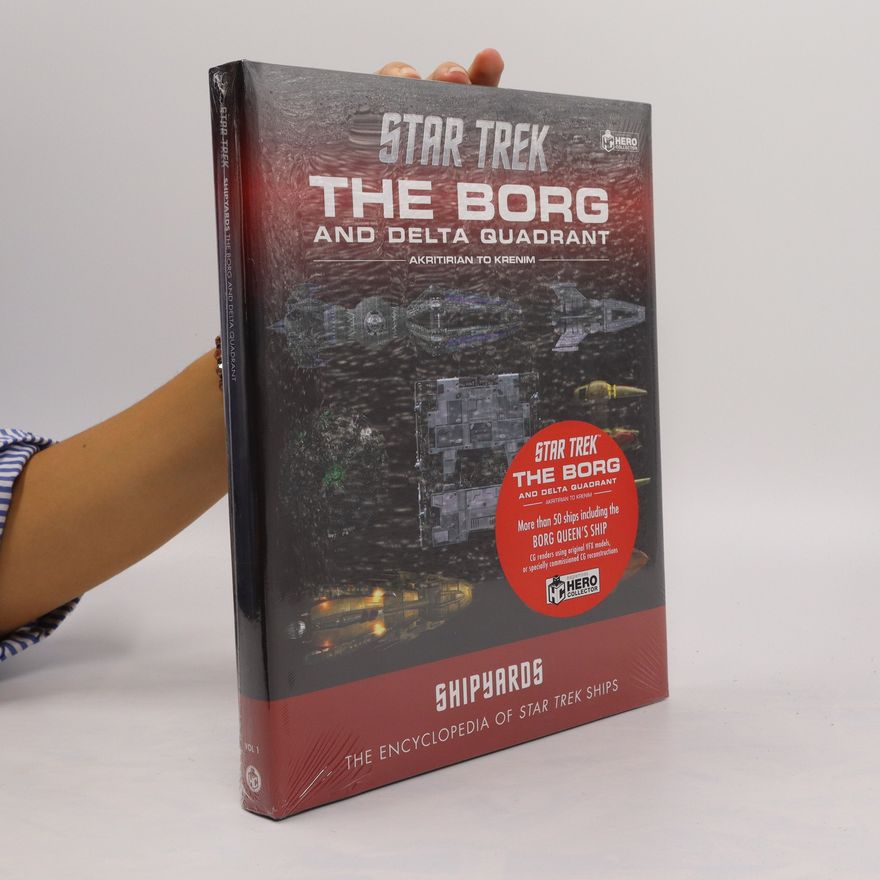 Ian Chaddock Star Trek Shipyards: The Borg and the Delta Quadrant Vol. 1 - Akritirian to Krenim