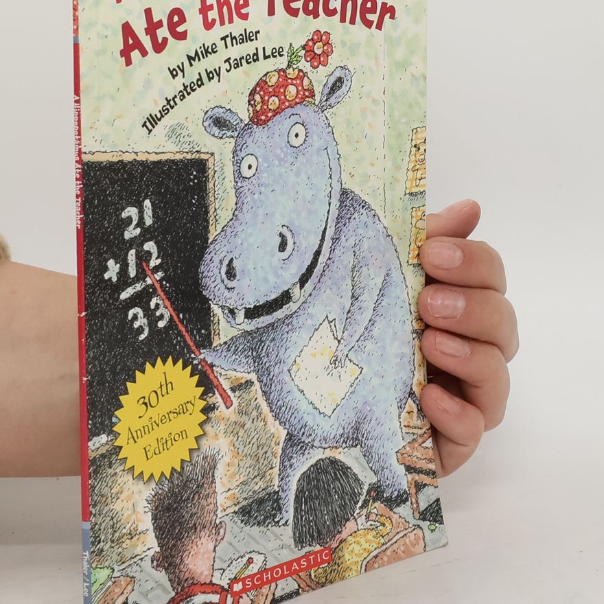 Mike Thaler A Hippopotamus Ate the Teacher!