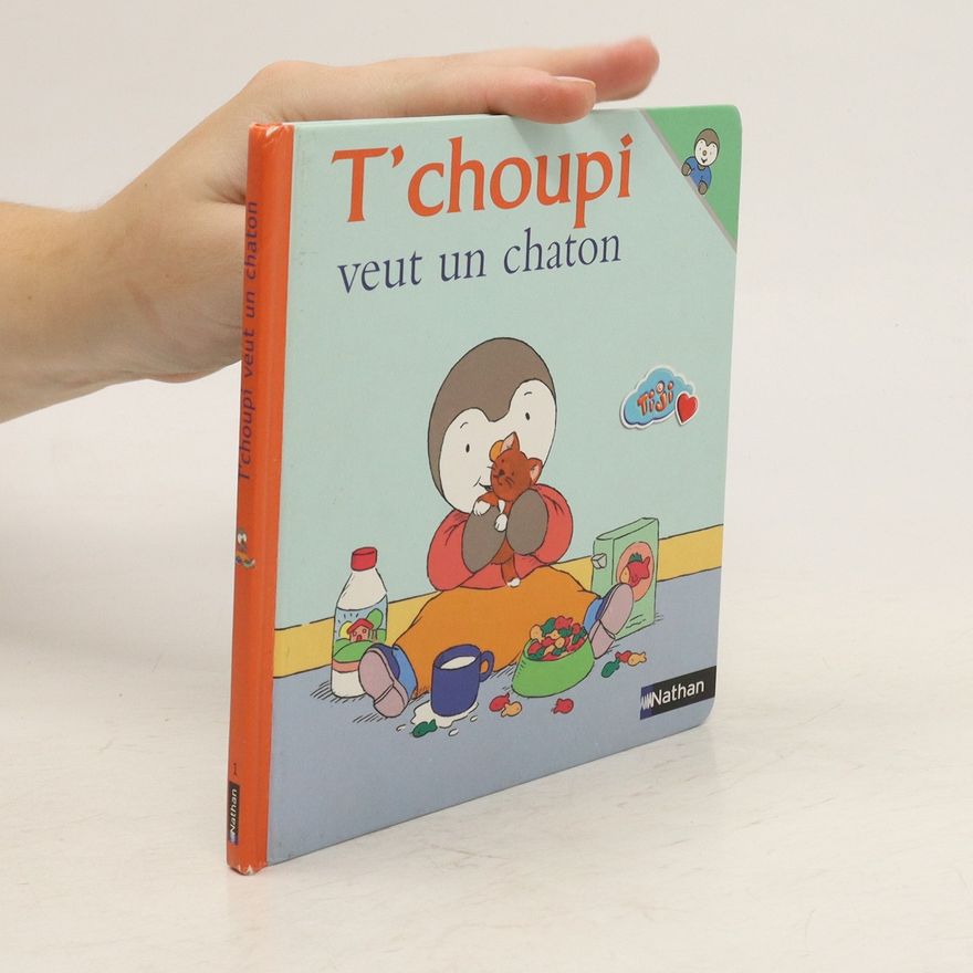 Thierry Courtin T'choupi veut un chaton
