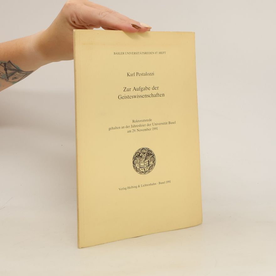 Karl Pestalozzi Zur Aufgabe der Geisteswissenschaften
