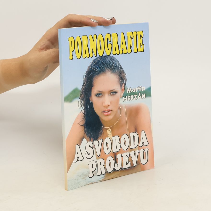 Martin Herzán Pornografie a svoboda projevu