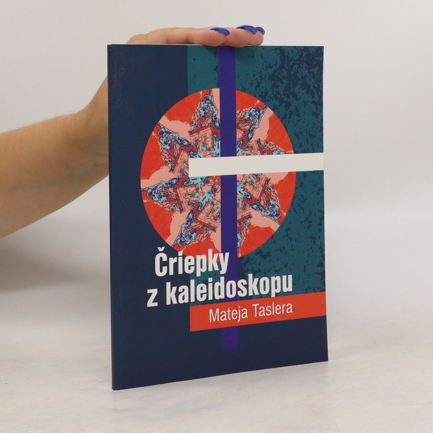 Mateja Taslera Čriepky z kaleidoskopu