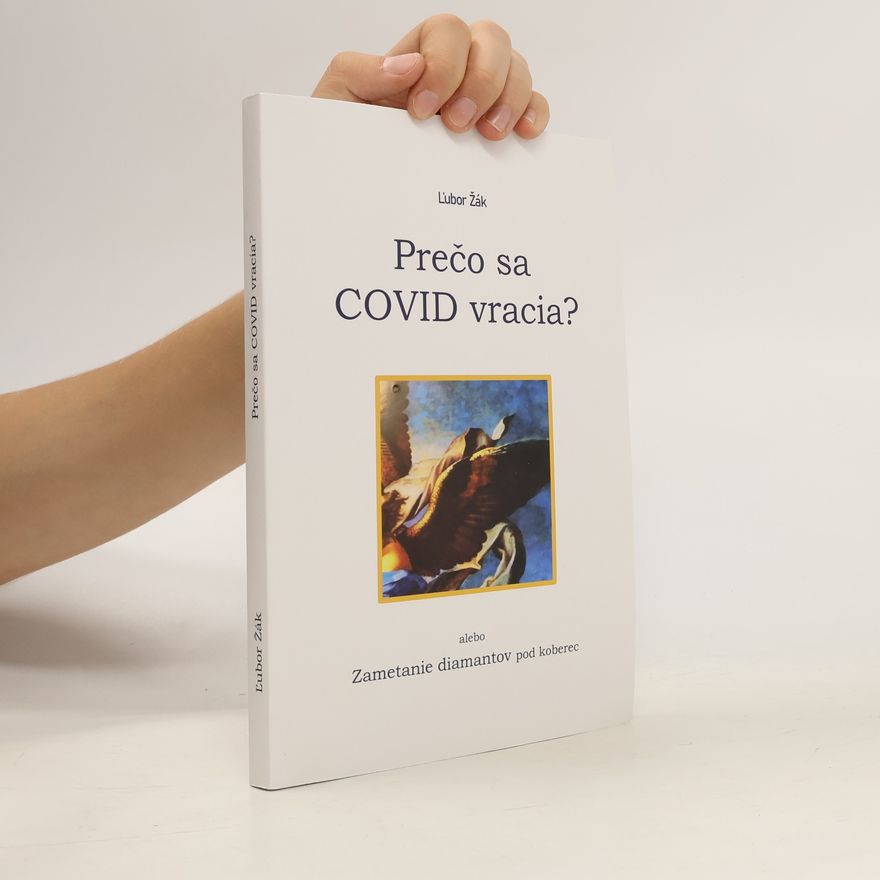 Ľubor Žák Prečo sa COVID vracia?