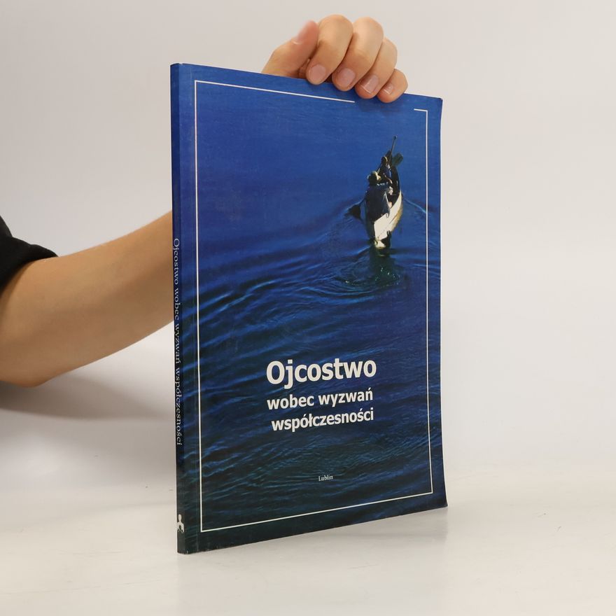 Kolektív autorov Ojcostwo wobec wyzwań współczesności