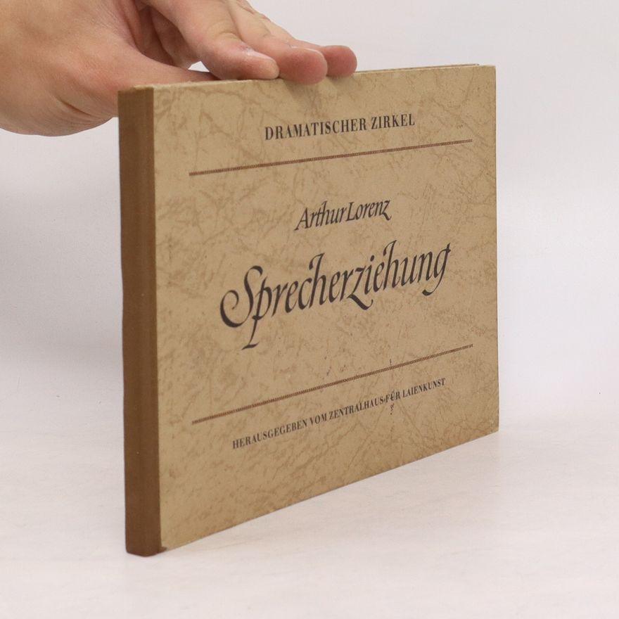 Arthur Lorenz Sprecherziehung