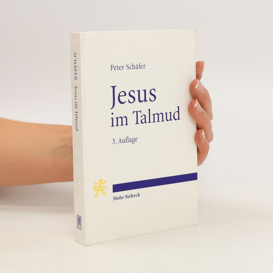Peter Schäfer Jesus im Talmud