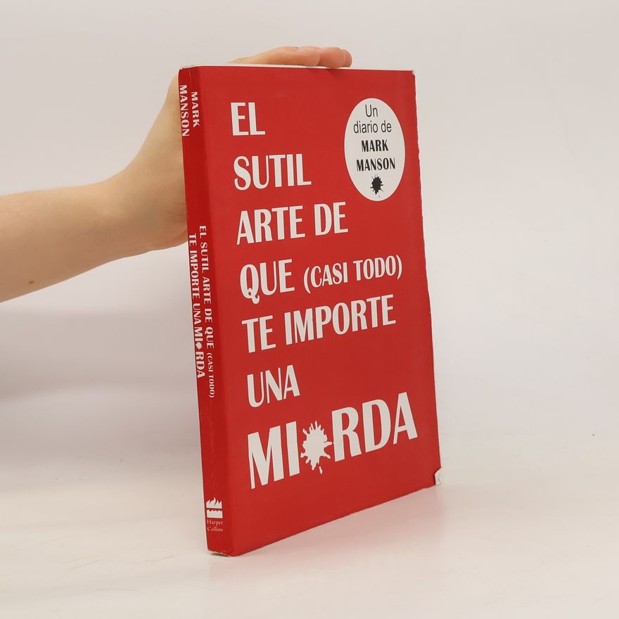 Mark Manson El sutil arte de que te importe una mirda