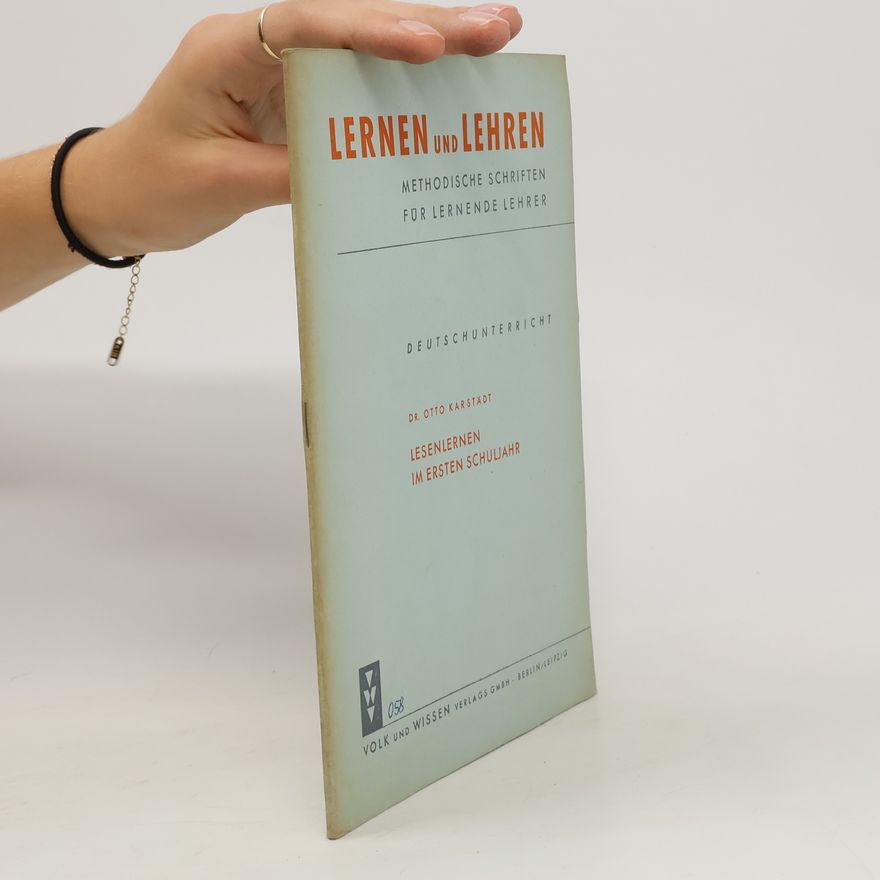 Otto Karstädt Lernen und Lehren. Lesenlernen im ersten Schuljahr