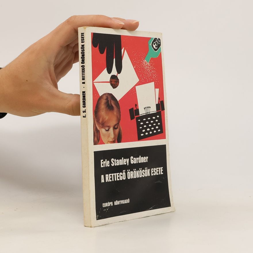 Erle Stanley Gardner A rettegő örökösök esete