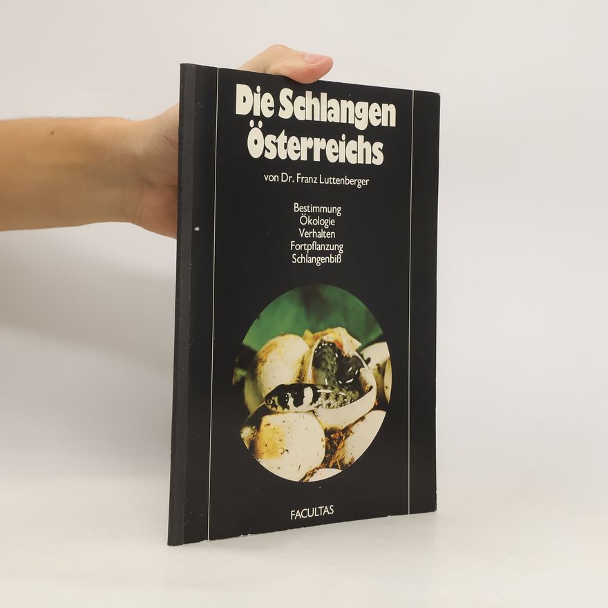 Franz Luttenberger Die Schlangen Österreichs