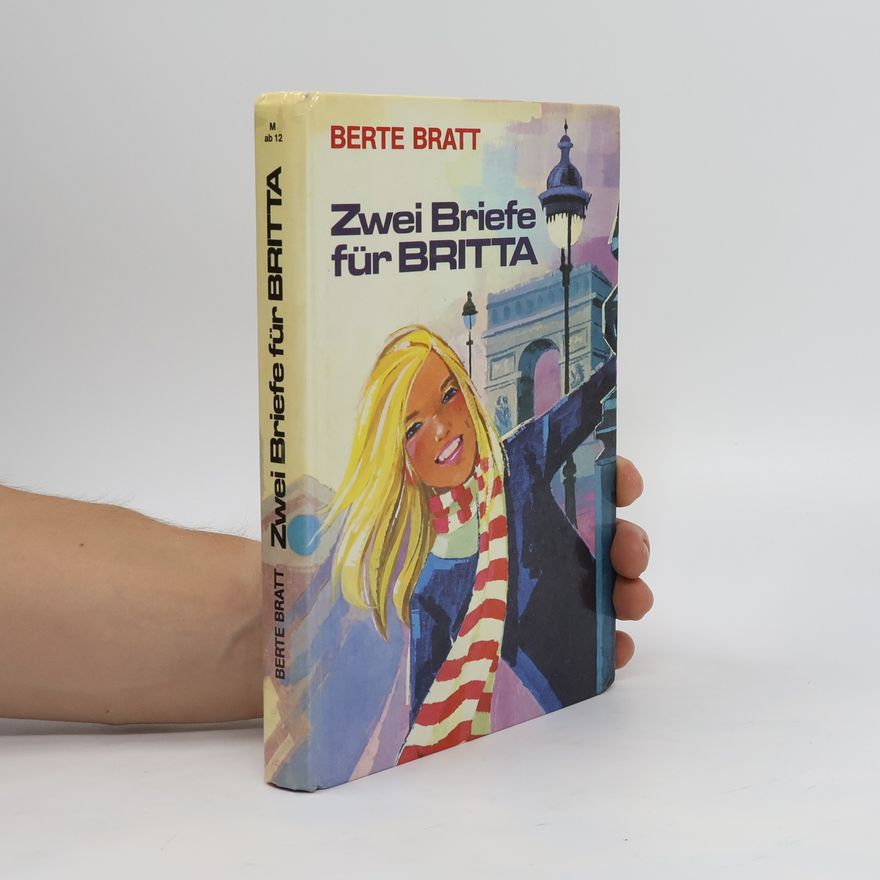 Berte Bratt Zwei Briefe für Britta