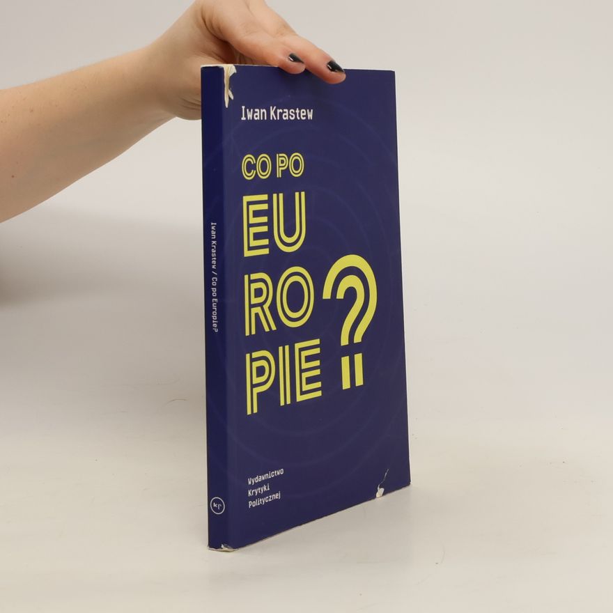 Ivan Krastev Co po Europie?