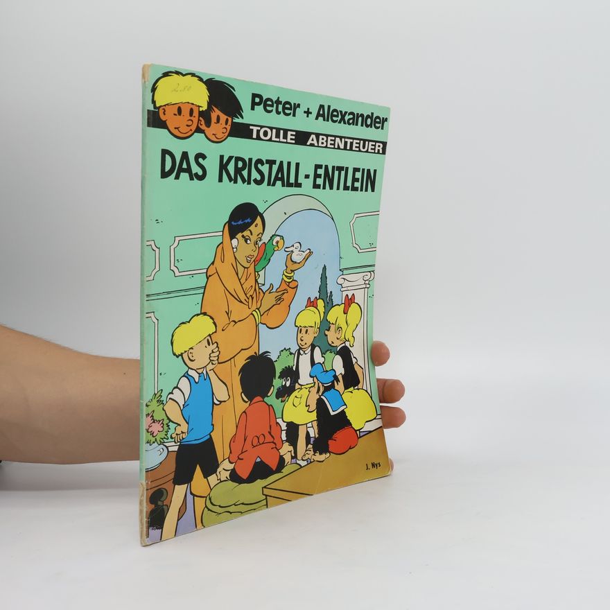 J. Nys Peter + Alexander. Das Kristall-entlein