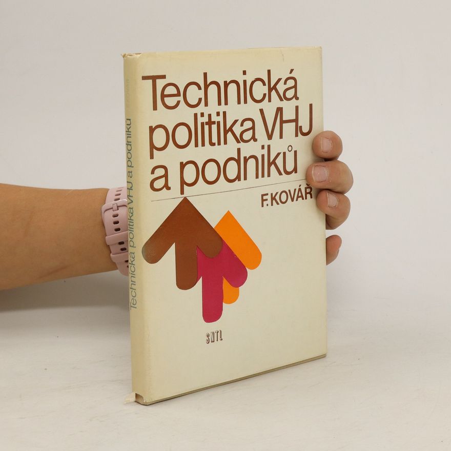 František Kovář Technická politika VHJ a podniků