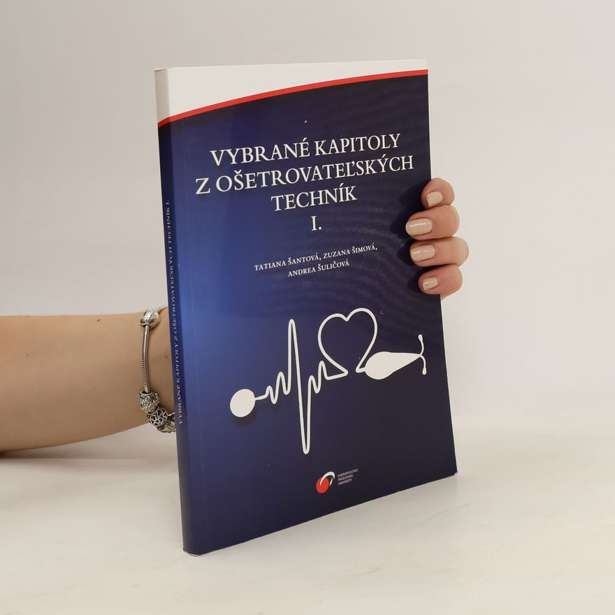 Andrea Šuličová Vybrané kapitoly z ošetrovateľských techník I.