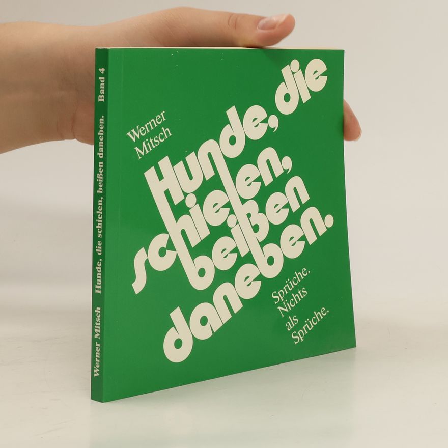 Werner Mitsch Hunde, die schielen, beissen daneben. Band 4