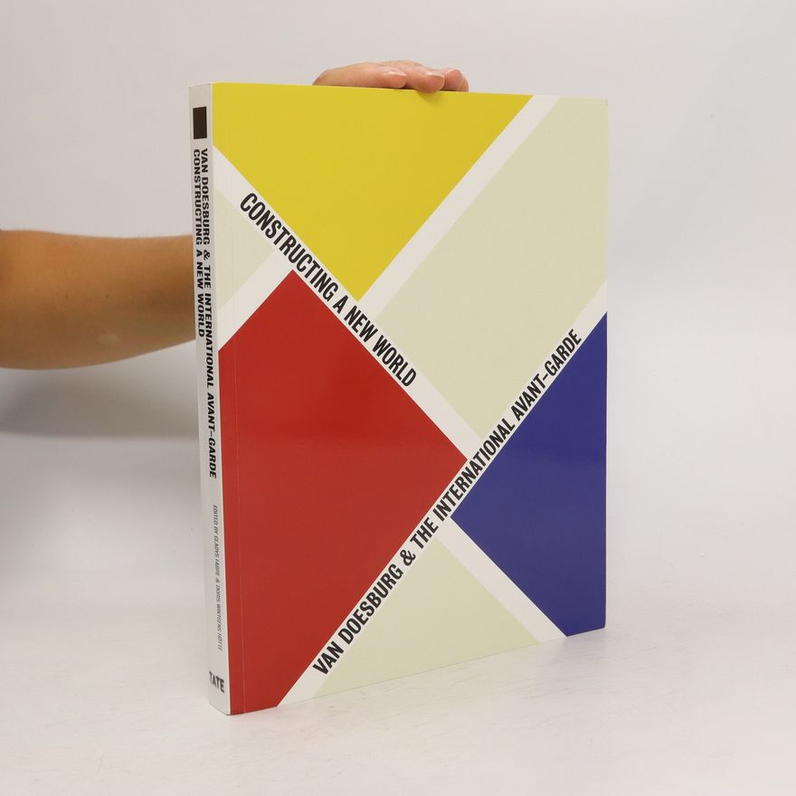 Doris Wintgens Hötte Van Doesburg & the International Avant-Garde