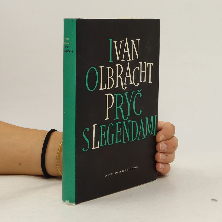 Ivan Olbracht Pryč s legendami