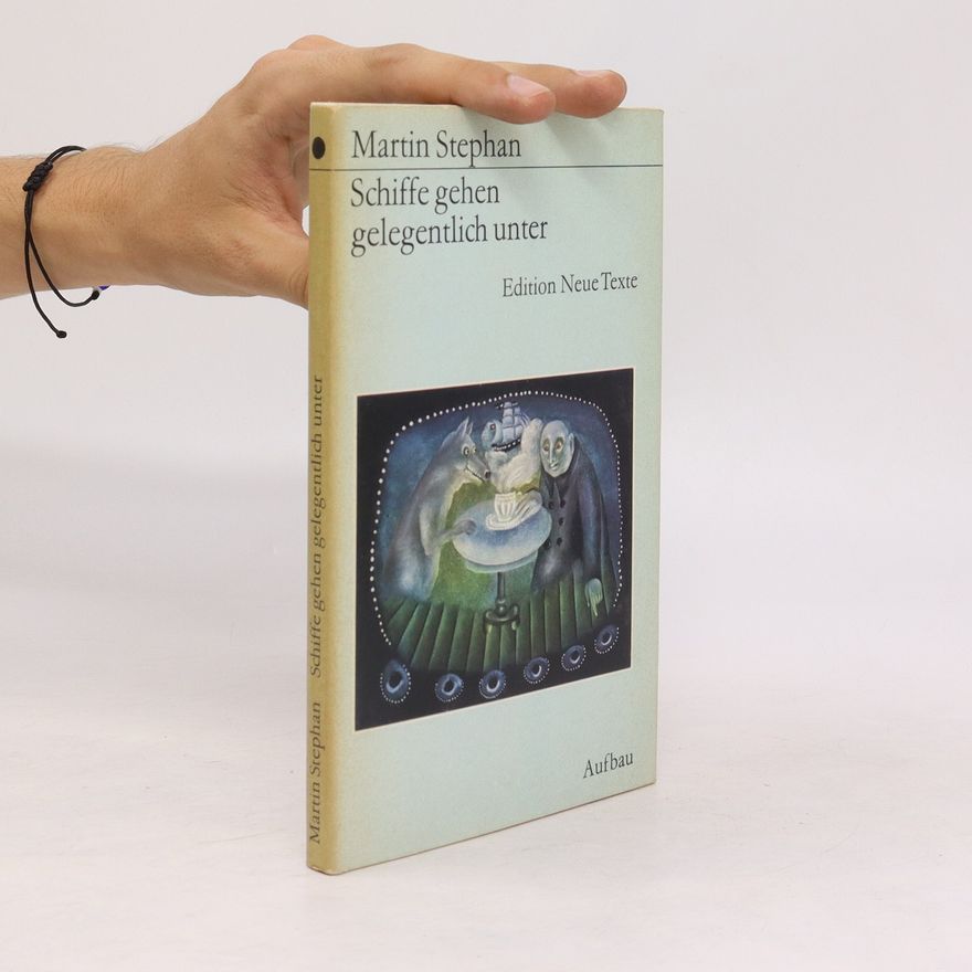 Stephan Martin Schiffe gehen gelegentlich unter