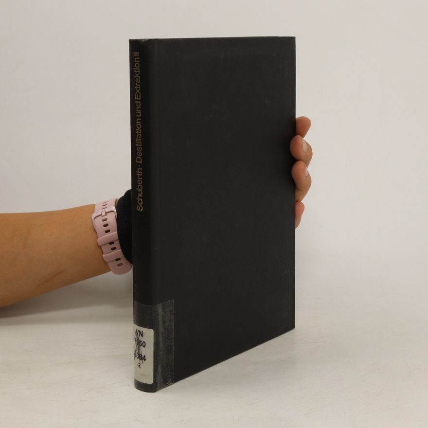 Horst Schubert Thermodynamische Grundlagen der Destillation und Extraktion II