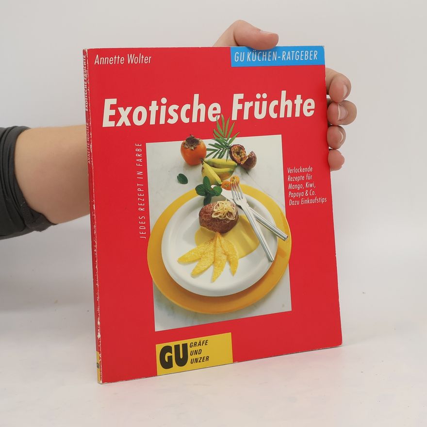 Annette Wolter Exotische Früchte