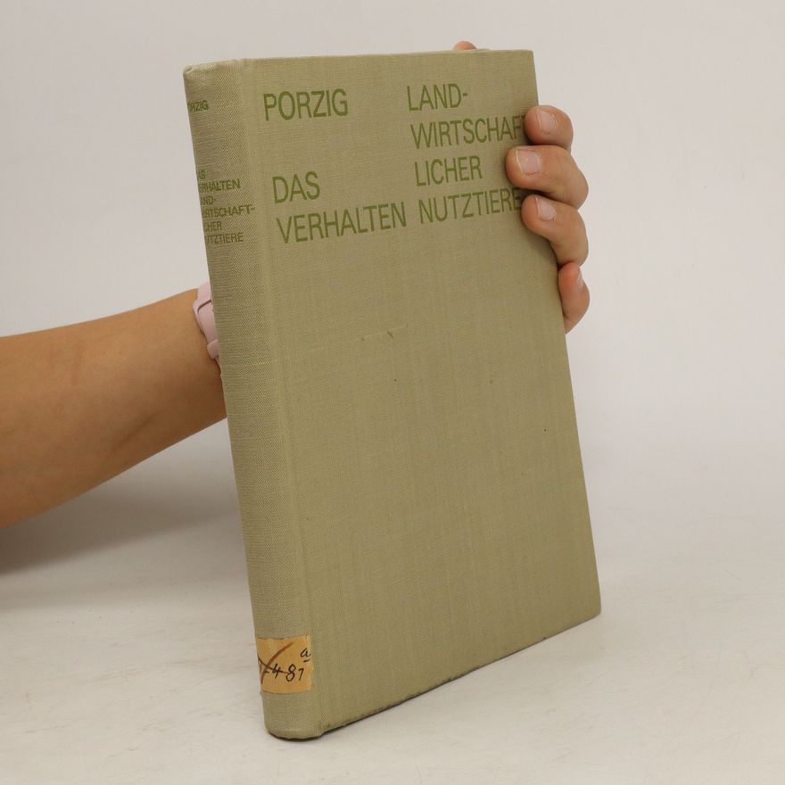 E Porzig Das Verhalten landwirtschaftlicher Nutztiere