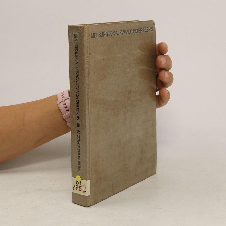 W. W. Nowoshilow Die Messung von Aufwand und Ergebnis