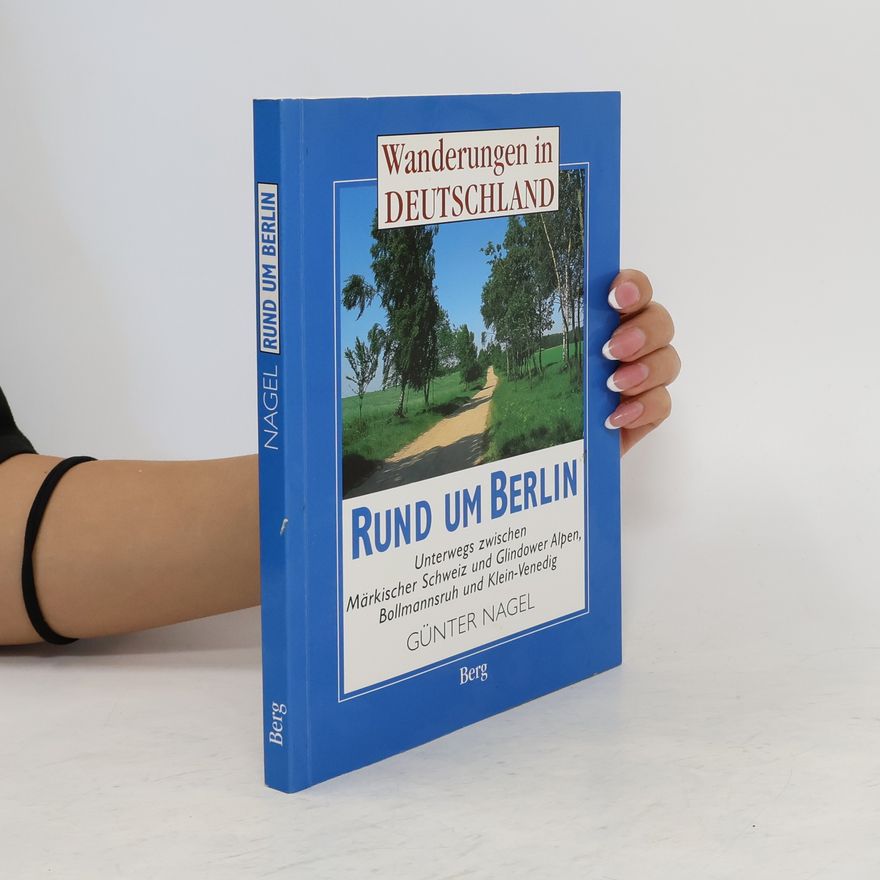 Günter Nagel Rund um Berlin