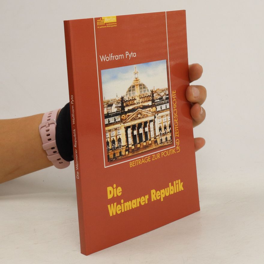 Wolfram Pyta Die Weimarer Republik