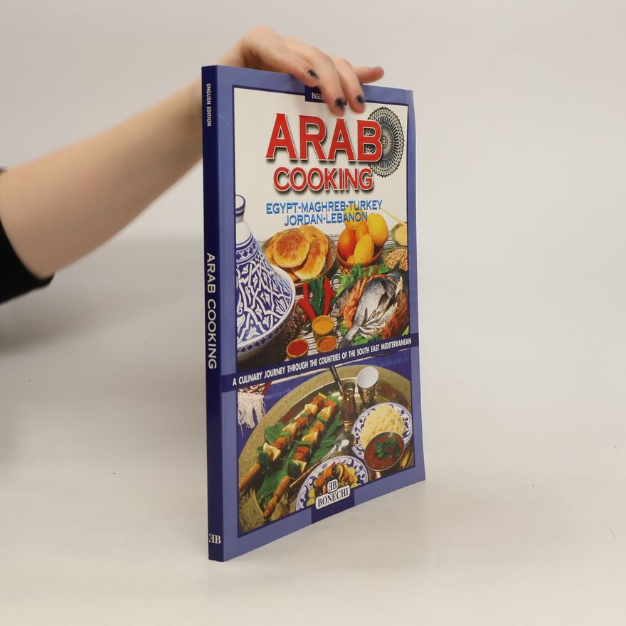 Kolektiv autorů Arab Cooking: Egypt, Maghreb, Turkey, Jordan, Lebanon