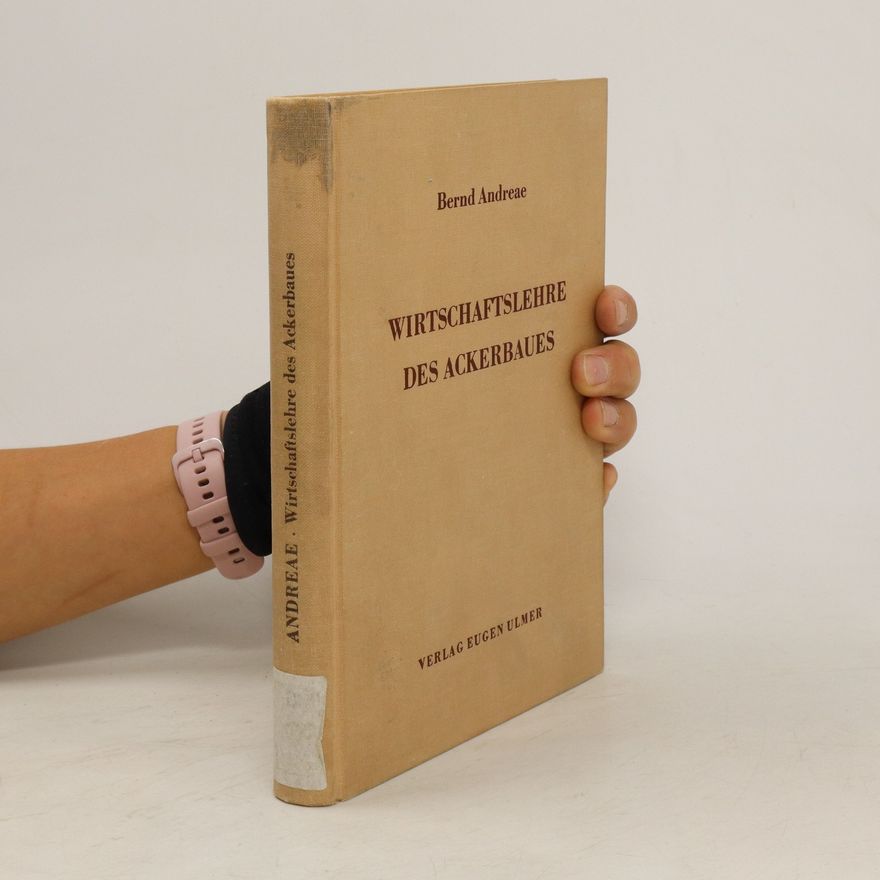 Bernd Andreae Wirtschaftslehre des Ackerbaues