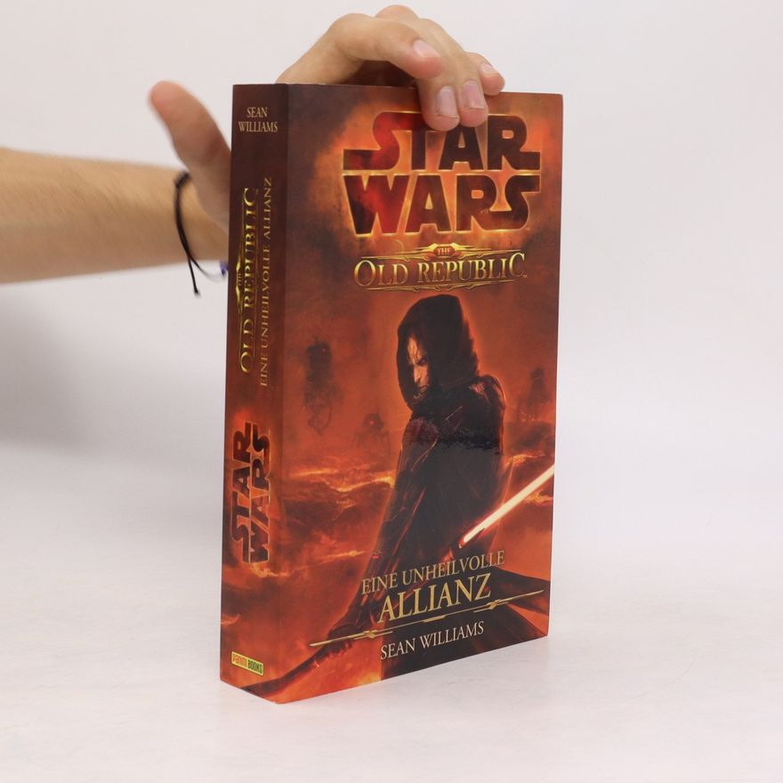 Sean Williams Star Wars, The Old Republic - Eine unheilvolle Allianz