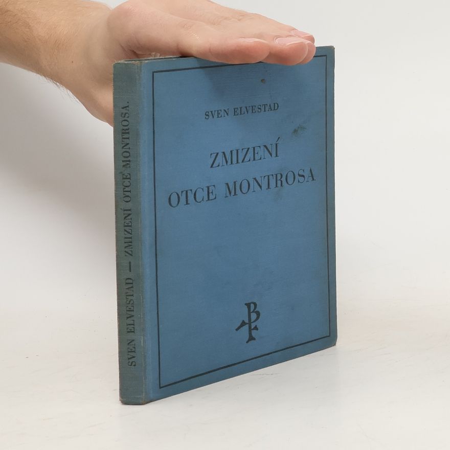 Sven Christofer Elvestad Zmizení otce Montrosa