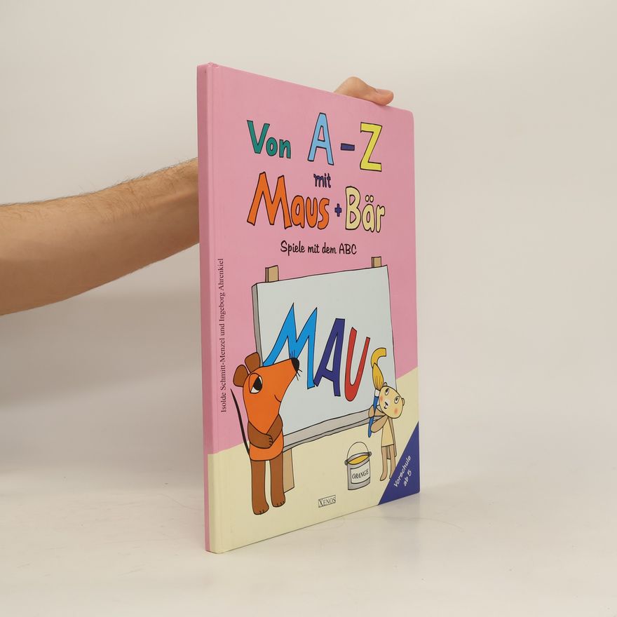 Autorenkollektiv Von A - Z mit Maus + Bär