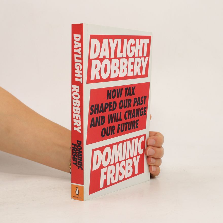 Dominic Frisby Daylight Robbery