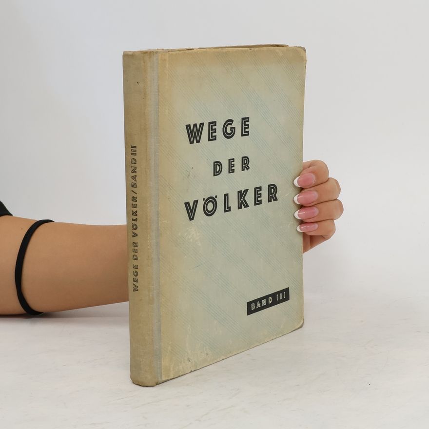 Various authors Wege der Völker. Band III