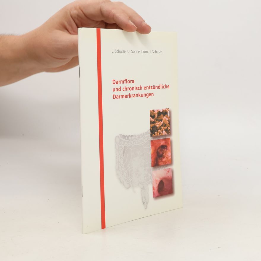 Jürgen Schulze-Seeger Darmflora und chronisch entzündliche Darmerkrankungen
