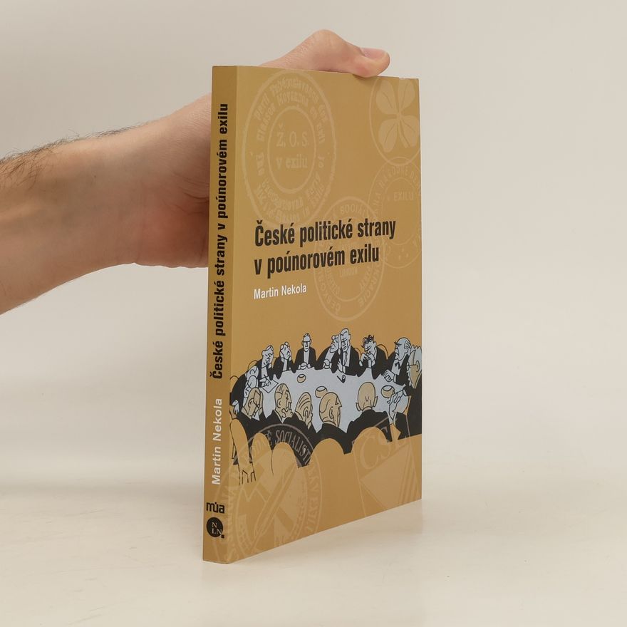 Martin Nekola České politické strany v poúnorovém exilu