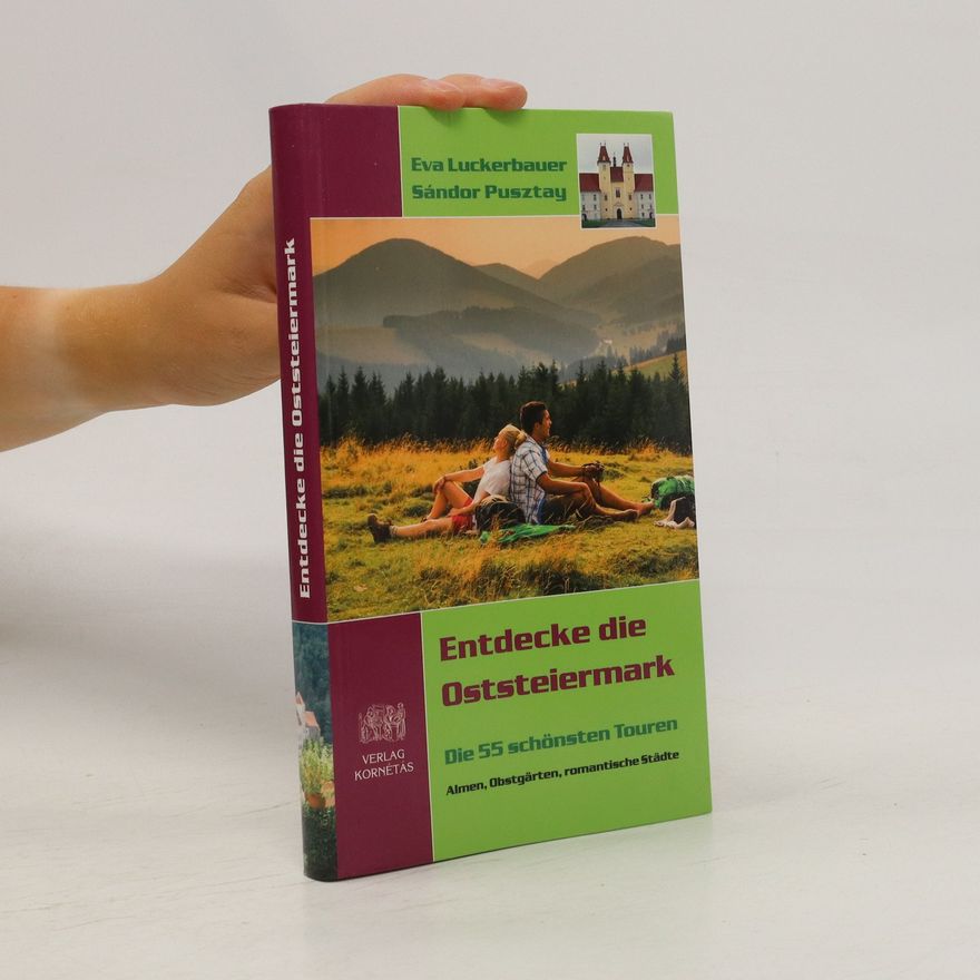 Éva Luckerbauer Entdecke die Oststeiermark