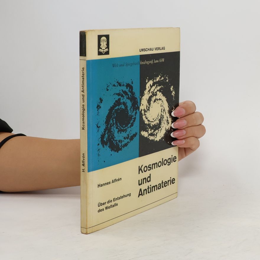 Hannes Alfvén Kosmologie und Antimaterie