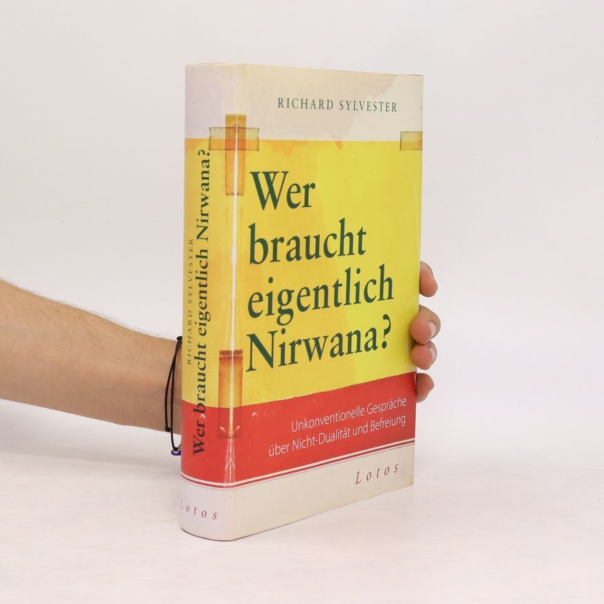 Richard Sylvester Wer braucht eigentlich Nirwana?