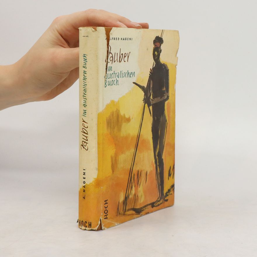 Alfred Hageni Zauber im australischen Busch