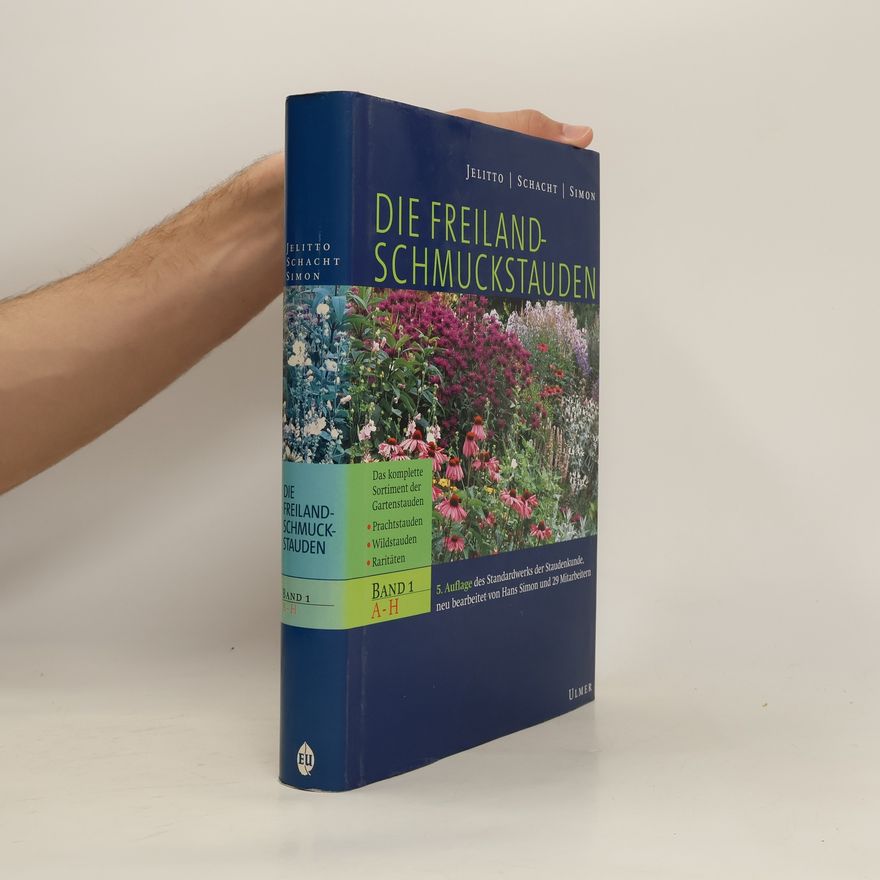 Autorenkollektiv Die Freiland-Schmuckstauden A-H. Band 1