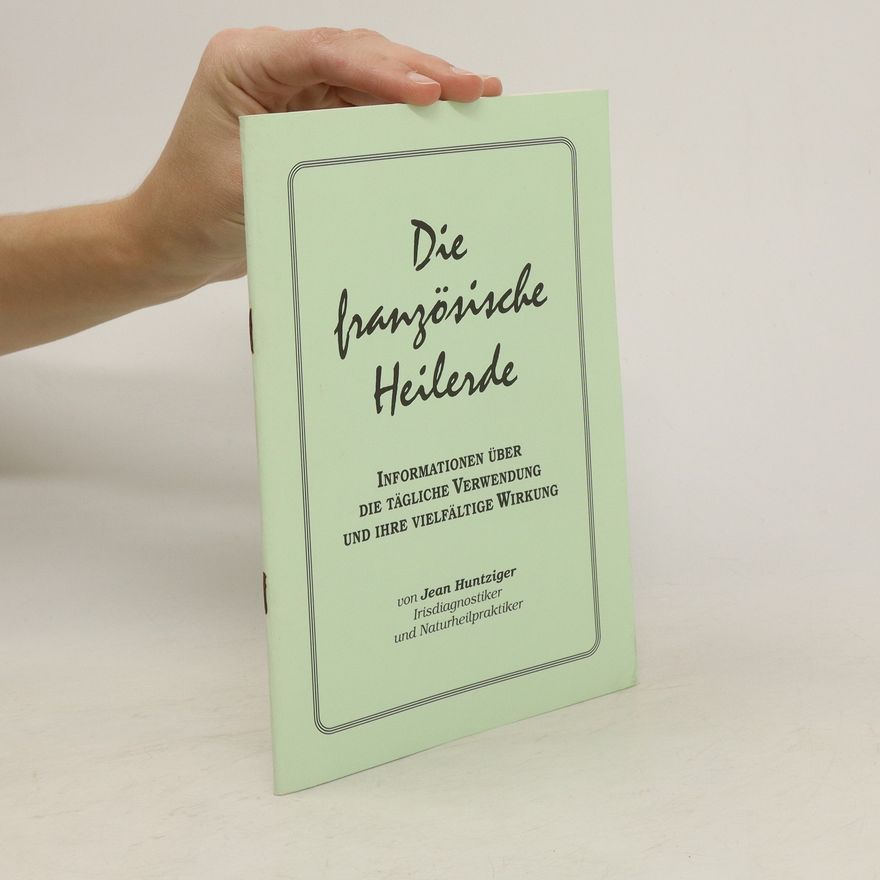Jean Huntziger Die franzöische Heilerde
