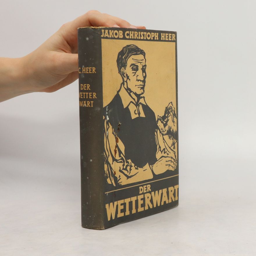 Jakob Christoph Heer Der Wetterwart