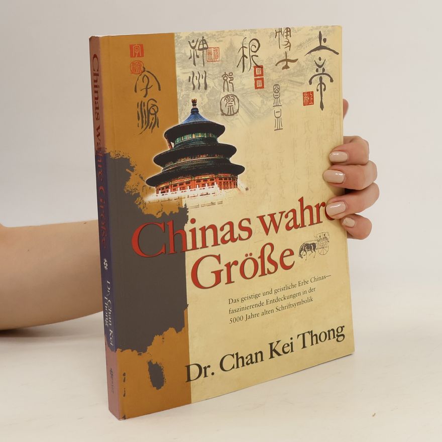 Chan Kei Thong Chinas wahre Größe