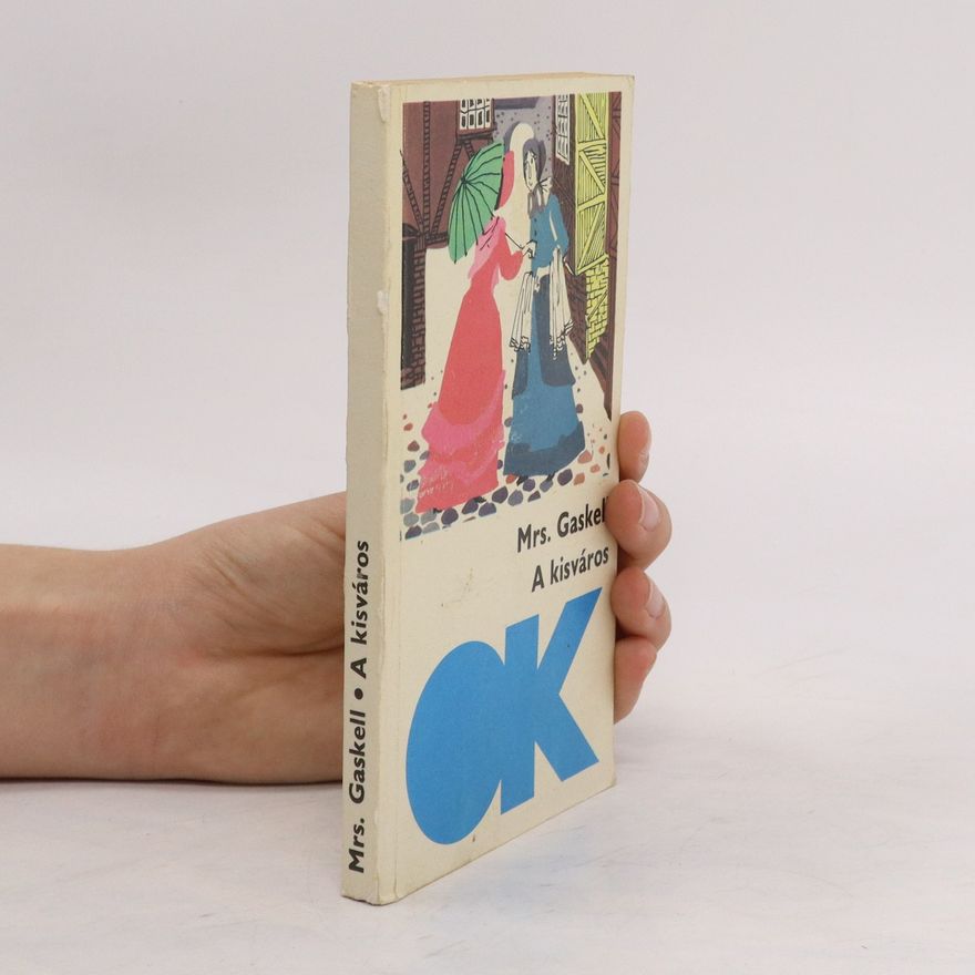 Collectif d'auteurs Mrs. Gaskell. A kisváros