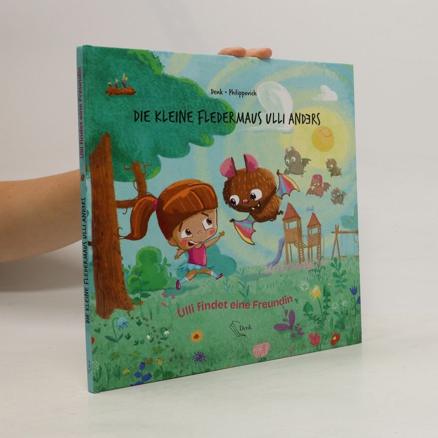 Denise Denk Die kleine Fledermaus Ulli Anders