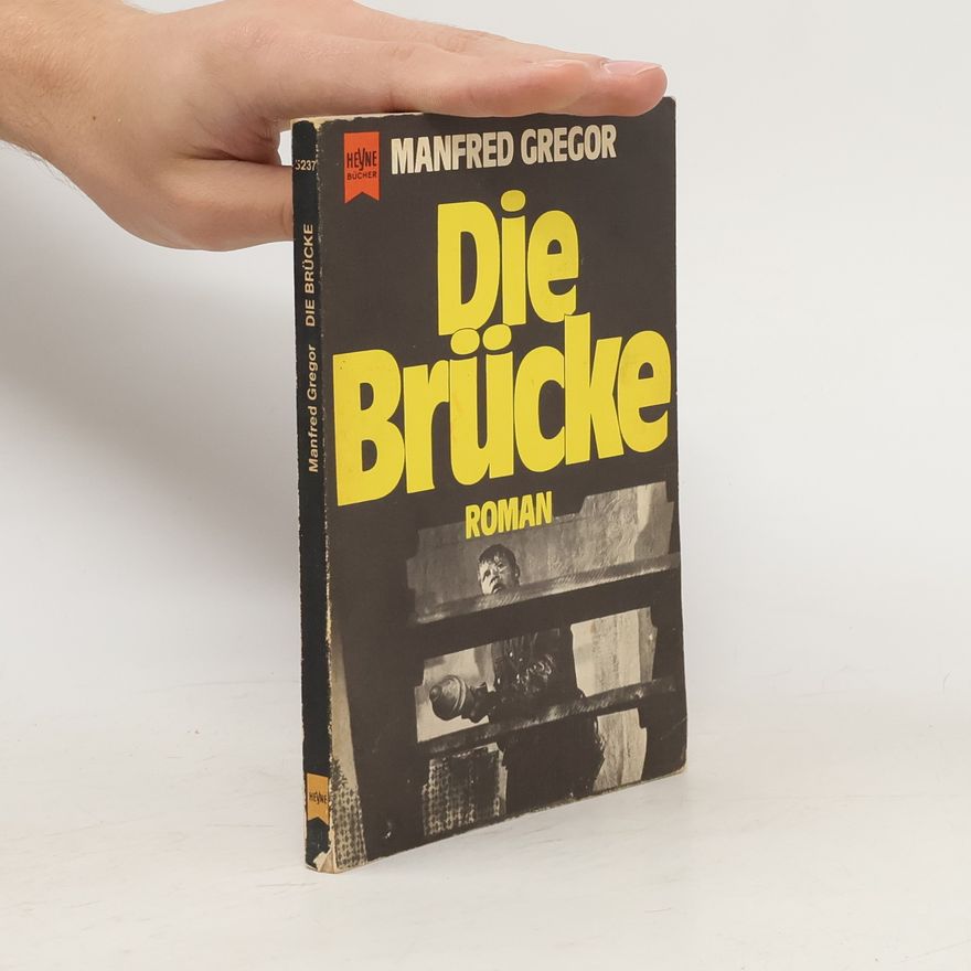 Manfred Gregor Die Brücke