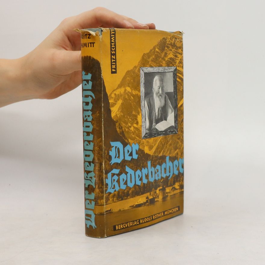 Fritz Schmitt Der Kederbacher